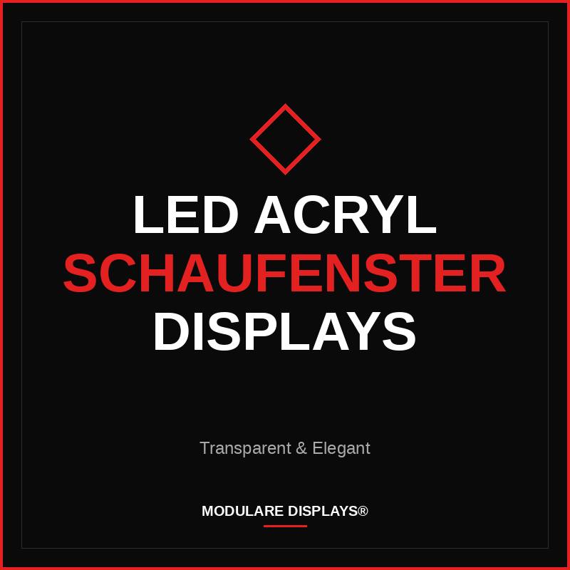LED Acryl Schaufenster - Modulare Displays