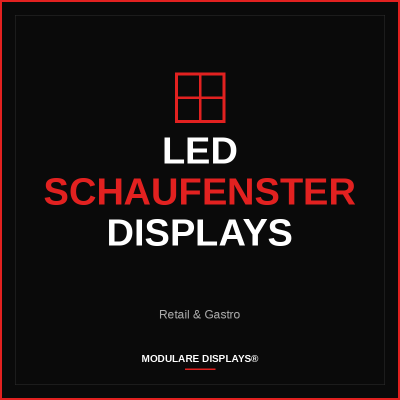 LED Schaufenster Displays - Modulare Displays